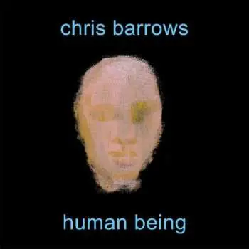 CD Chris Barrows: Human Being