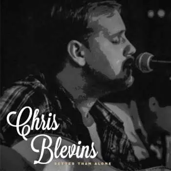 CD Chris Blevins: Better Than Alone