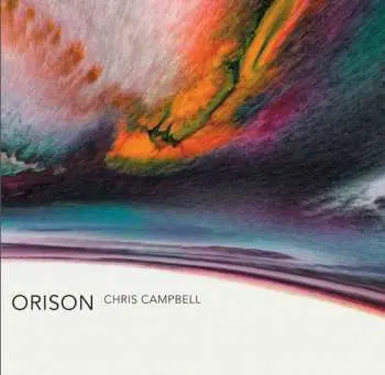 LP Chris Campbell: Orison