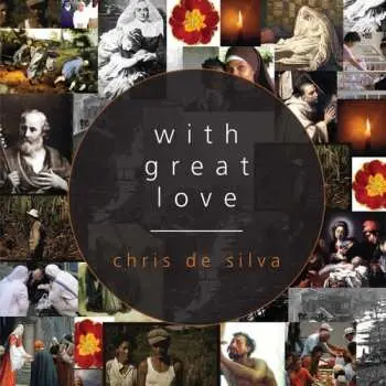 CD Chris De Silva: With Great Love