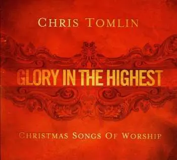 CD Chris Tomlin: Glory In The Highest