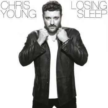 CD Chris Young: Losing Sleep