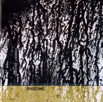 CD Christer Lindwall: Rhizome