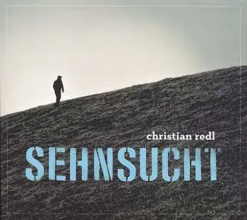 CD Christian Redl: Sehnsucht