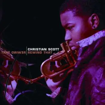 CD Christian Scott: Rewind That