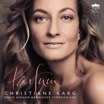 CD Christiane Karg: Parfum