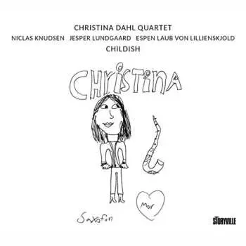 CD Christina Dahl Quartet: Childish