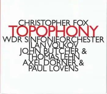 CD Christopher Fox: Topophony