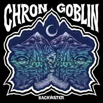 LP Chron Goblin: Backwater LTD | CLR
