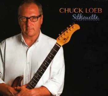 CD Chuck Loeb: Silhouette
