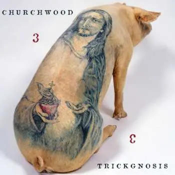 LP Churchwood: 3: Trickgnosis