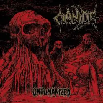 LP Cianide: Unhumanized