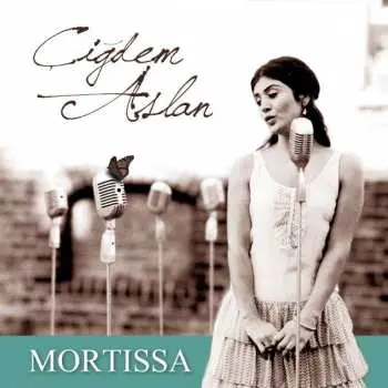 CD Cigdem Aslan: Mortissa