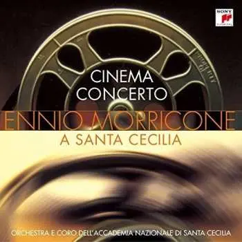 2LP Ennio Morricone: Cinema Concerto (Ennio Morricone A Santa Cecilia)