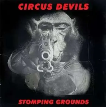 CD Circus Devils: Stomping Grounds