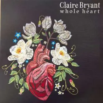 LP Claire Bryant: Whole Heart CLR