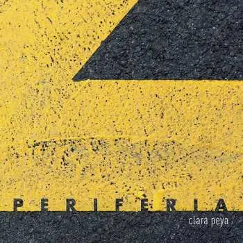 LP Clara Peya: Perifèria  CLR