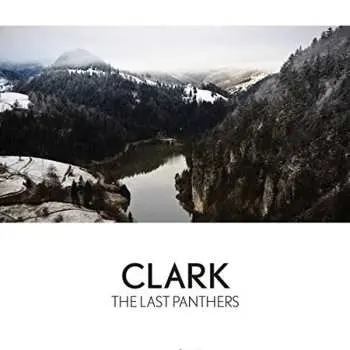 LP Chris Clark: The Last Panthers
