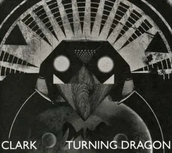 CD Chris Clark: Turning Dragon