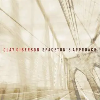 CD Clay Giberson: Spaceton's Approach
