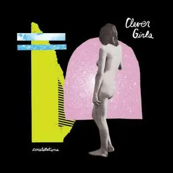 LP Clever Girls: Constellations