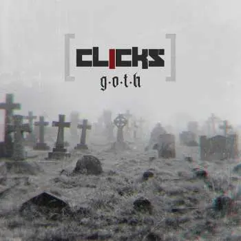 CD Clicks: G.O.T.H