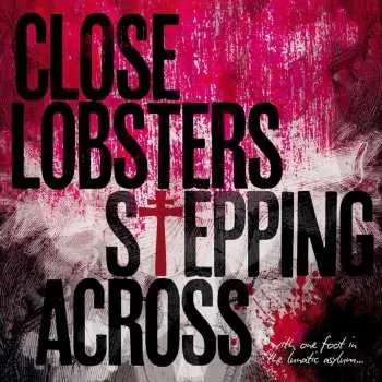 CD Close Lobsters: Stepping Across LTD