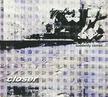 CD Closer: Suddenly Comes... DIGI