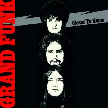 LP Grand Funk Railroad: Closer To Home