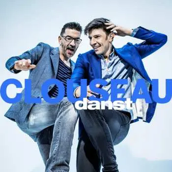 CD Clouseau: Clouseau Danst