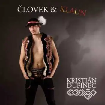 CD Kristián Dufinec: Človek & Klaun