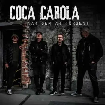 EP Coca Carola: När Sen Är Försent