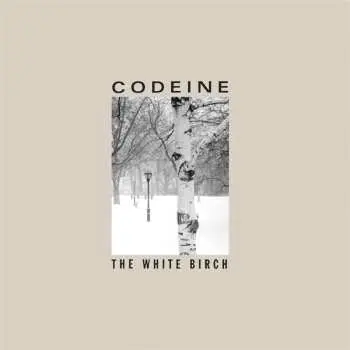 LP Codeine: The White Birch