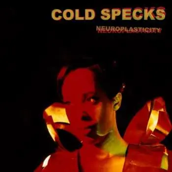 CD Cold Specks: Neuroplasticity