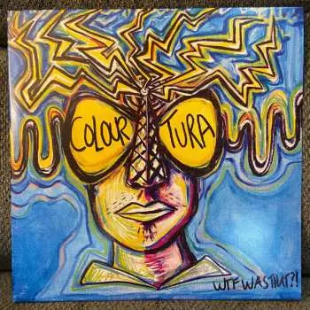 LP Colouratura: WTF Was That?!
