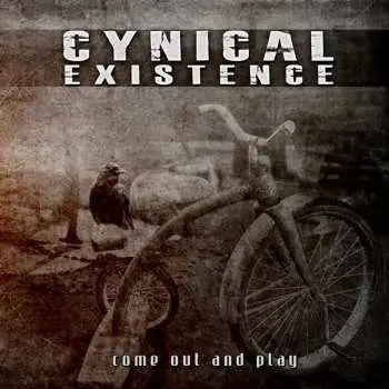 CD Cynical Existence: Come Out And Play