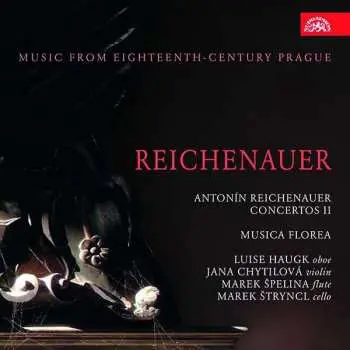 CD Antonin Reichenauer: Concertos II