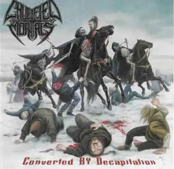 CD Crucified Mortals: Converted By Decapitation