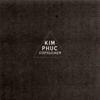 LP Kim Phuc: Copsucker