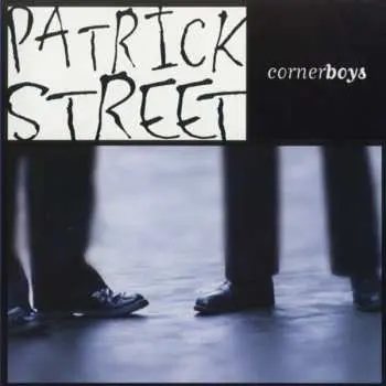 CD Patrick Street: Cornerboys