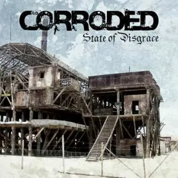 LP Corroded: State of Disgrace LTD