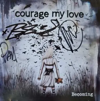 CD Courage My Love: Becoming