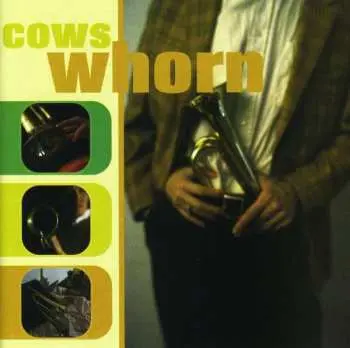 CD Cows: Whorn