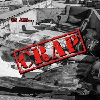 LP Crap: We Are...Crap