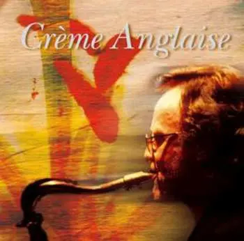 CD Crème Anglaise: Crème Anglaise