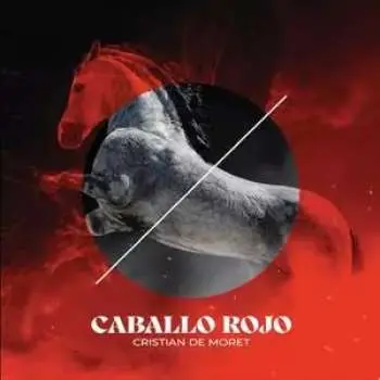 LP Cristian De Moret: Caballo Rojo LTD
