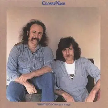 CD Crosby & Nash: Whistling Down The Wire