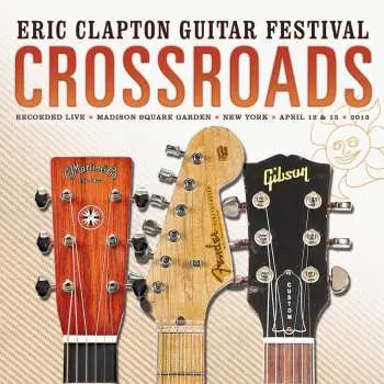 2CD Eric Clapton: Crossroads Guitar Festival 2013