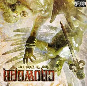 CD Crowbar: Sever The Wicked Hand