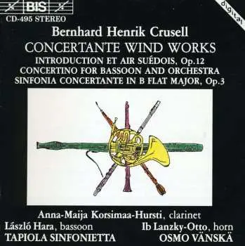 CD Bernhard Henrik Crusell: Concertante Wind Works